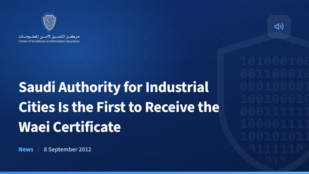 Saudi Authority for Industrial Cities Is the First to Receive the Waei Certificate